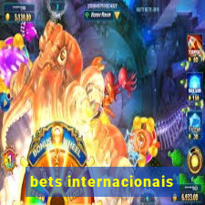 bets internacionais